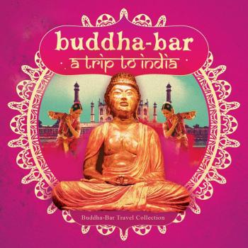 Buddha Bar Travel Collection: A Trip To India