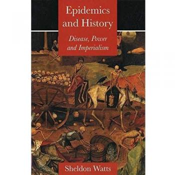 Epidemics and History: Disease, Power and Imperialism