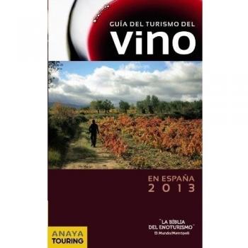Guía del Turismo del Vino en España - Rafael Y Otros Arjona Molina