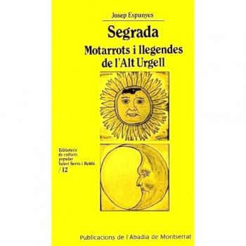 Segrada. Motarrots i llegendes de l'Alt Urgell