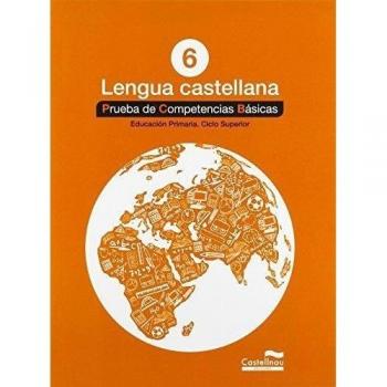 Lengua castellana 6º. Prueba de Competencias Básicas - S.a.u. Hermes Editora General