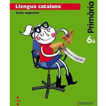 Llengua catalana. 6 Primària. Construïm - 9788466138161