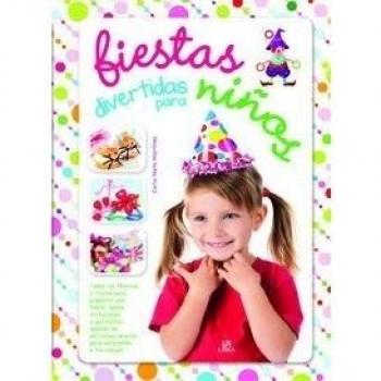 Fiestas Divertidas Para Niños - Carla Nieto Martínez
