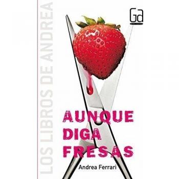 Aunque diga fresas