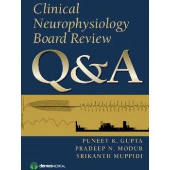 Clinical Neurophysiology Board Review Q&A