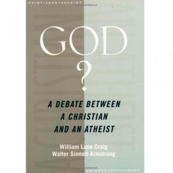 God?: A Debate Between a Christian and an Atheist