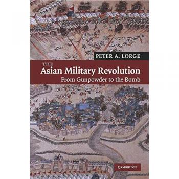 The Asian Military Revolution: From Gunpowder to the Bomb: 3