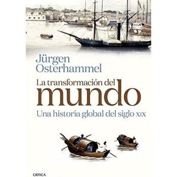 La transformación del mundo: Una historia global del siglo XIX