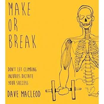Make or Break: No Dejes que las Lesiones de Escalada Dicten tu Éxito - Dave MacLeod