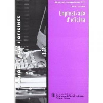 Empleat/ada d'oficina. Administració i oficines. Empleado/a de oficina. Administración y oficinas