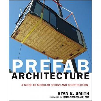 Prefab Architecture: A Guide to Modular Design and Construction