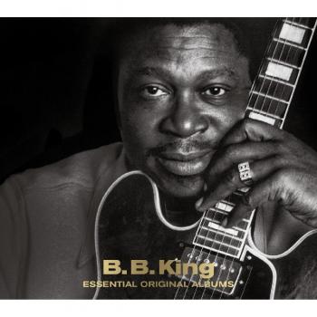 B.B. King Essential Original Albums Collection - 3 CD Set
