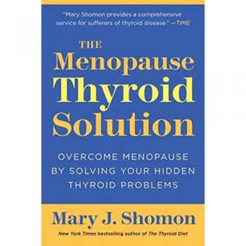 Menopause Thyroid Relief: Address Hidden Thyroid Issues for Menopausal Wellness
