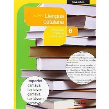 Nou Llengua catalana 6è - Ylla Janer, M. Dolors;Vives Rovira, José María;Luna Sanjuan, Marta