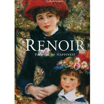 Renoir. Painter of Happiness