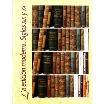 La edición moderna. Siglos XIX y XX
