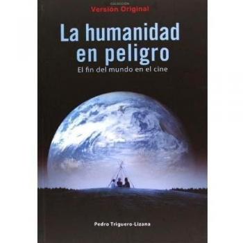 La Humanidad En Peligro: El fin del mundo en el cine