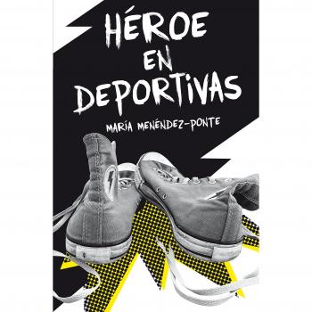 Héroe en deportivas: 343 - María Menéndez-ponte