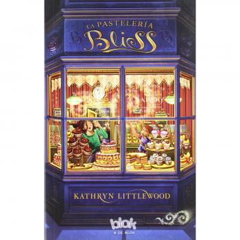 La pastelería Bliss - Kathryn Littlewood