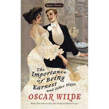 The Importance of Being Earnest and Other Plays