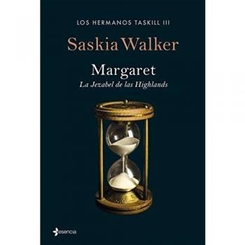 Los hermanos Taskill. Margaret. La jezabel de las Highlands: Los hermanos Taskill III - Walker, Saskia