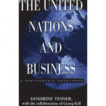 The United Nations and Business: A Partnership Recovered