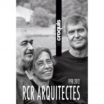 RCR ARQUITECTES 1998 / 2012