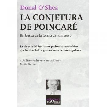 La conjetura de Poincaré: En busca de la forma del universo