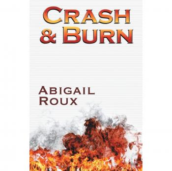 Crash & Burn: Cut & Run Series by Abigail Roux