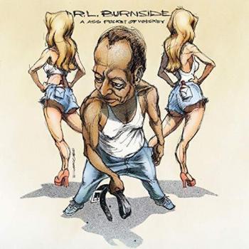 A Ass Pocket of Whiskey - R.L. Burnside