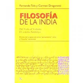Filosofía de la India: Del Veda al Vedanta. El sistema Samkhya - Fernando Tola