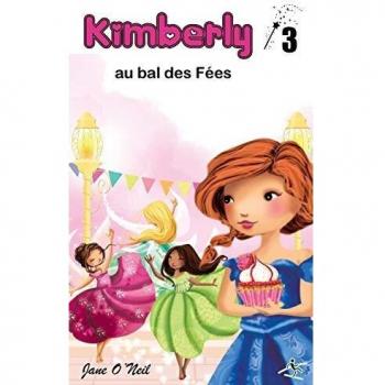 Kimberly en el Baile de las Hadas - Ediciones de La Corde Raide Inc