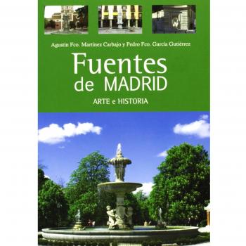 Fuentes de Madrid. Arte e historia