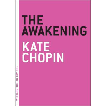 The Awakening: A Feminist Classic Novel by Kate Chopin