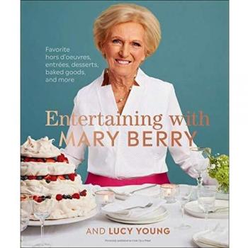 Mary Berry's Entertaining: Favorite Appetizers, Main Courses, Desserts, and Baked Treats (Hardcover)