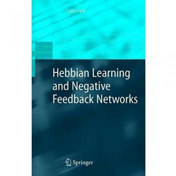 Hebbian Learning and Negative Feedback Networks: Advanced Information Processing Techniques