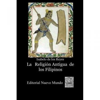 La Religión Antigua de los Filipinos
