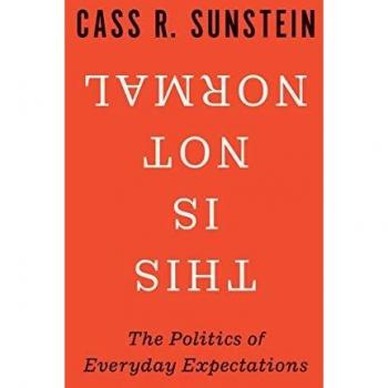This Is Not Normal: The Politics of Everyday Expectations