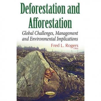 Deforestation: Global Challenges & Issues of the 21st Century