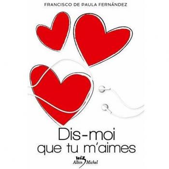 Dis-moi que tu m'aimes