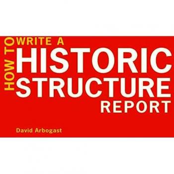 How to Write a Historic Structure Report