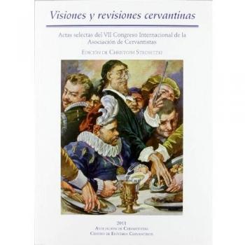 VISIONES Y REVISIONES CERVANTINAS