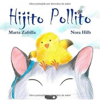 Little Chick and Mommy Cat (Hijito Pollito)