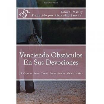 Venciendo Obstáculos En Sus Devociones: 25 Claves Para Tener Devociones Memorables