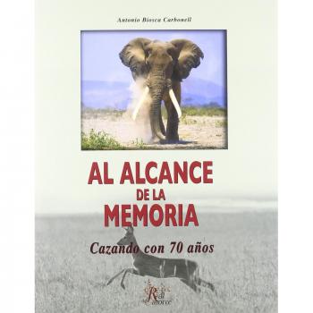 Al Alcance De La Memoria - Cazando Con 70 Años