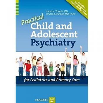 Practical Child and Adolescent Psychiatry for Pediatrics and Primary Care