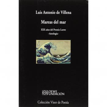 Mareas del mar: XXX años del Premio Loewe. Antología: 1029 - VILLENA, LUIS ANTONIO DE