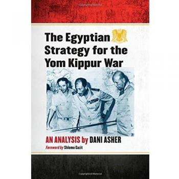 The Egyptian Strategy for the Yom Kippur War: An Analysis