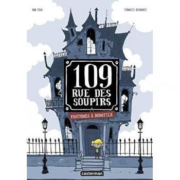 109, rue des Soupirs, Tome 1 : Fantômes à domicile