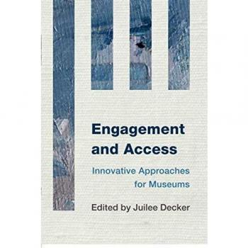 Engagement and Access: Innovative Museum Strategies (Paperback)